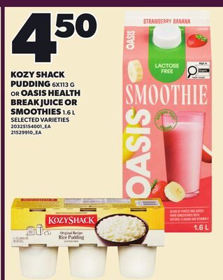 KOZY SHACK PUDDING 6X113 G OR OASIS HEALTH BREAK JUICE OR SMOOTHIES from Zehrs