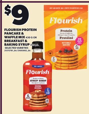 FLOURISH PROTEIN PANCAKE & WAFFLE MIX, OR BREAKFAST & BAKING SYRUP from Loblaws