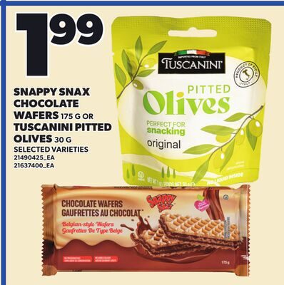 SNAPPY SNAX CHOCOLATE WAFERS, OR TUSCANINI PITTED OLIVES from Loblaws City Market