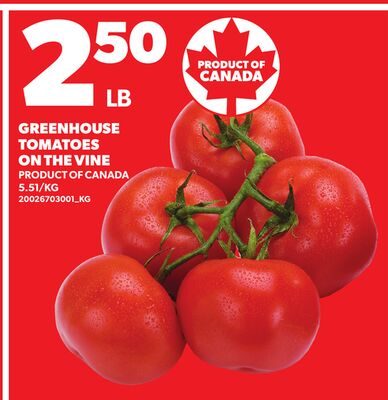 GREENHOUSE TOMATOES ON THE VINE from Your Independent Grocer