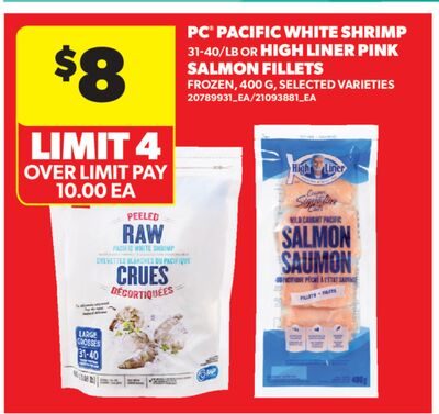 PC® PACIFIC WHITE SHRIMP, 31- OR HIGH LINER PINK SALMON FILLETS from Real Canadian Superstore