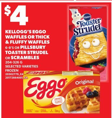 KELLOGG'S EGGO WAFFLES OR THICK & FLUFFY WAFFLES, 6-8'S OR PILLSBURY TOASTER STRUDEL OR SCRAMBLES from Loblaws City Market